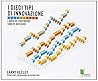 I dieci tipi di innovazione. L'arte di costruire svolte decisive