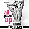 All Grown Up by Vi Keeland All Grown Up by Vi Keeland