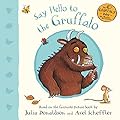 Say Hello to the Gruffalo