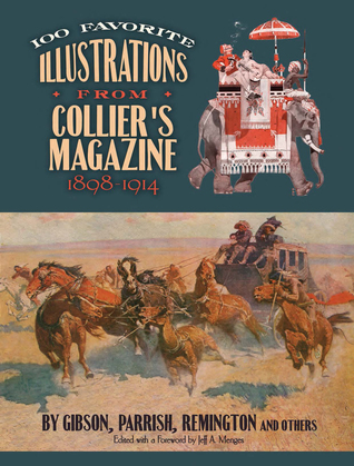 100 Favorite Illustrations from Collier's Magazine, 1898-1914: by Gibson, Parrish, Remington and Others (Dover Fine Art, History of Art)