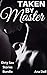 Taken By Master: Dirty Sex ...