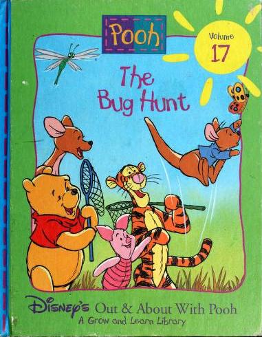 The Bug Hunt (Disney's Out & About With Pooh: A Grow and Learn Library, #17)
