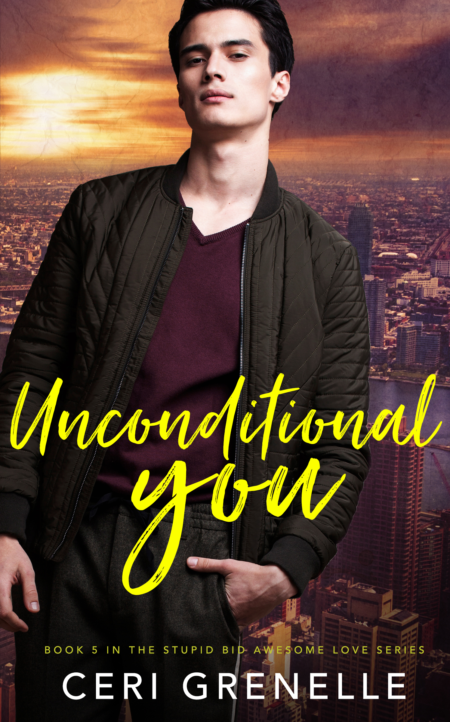Unconditional You (Stupid Awesome Love, #5)