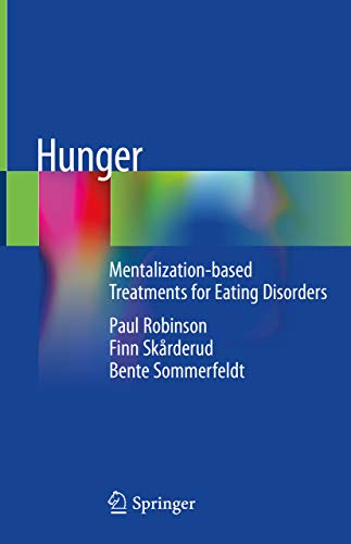 Hunger: Mentalization-based Treatments for Eating Disorders (Kindle Edition)