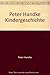 Peter Handke Kindergeschichte