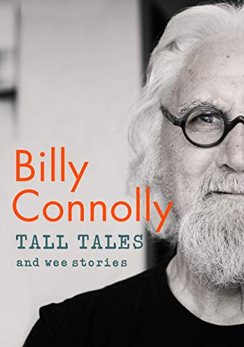 Tall Tales and Wee Stories: The Best of Billy Connolly (Kindle Edition)