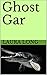 Ghost Gar