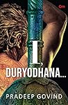 I, Duryodhana…