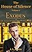 Exodus (The House of Silence #1)
