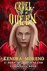 Cruel as a Queen