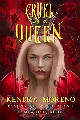 Cruel as a Queen (Sons of Wonderland, #4)