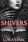 Shivers: A Monster Erotica Collection Shivers: A Monster Erotica Collection