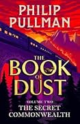 The Secret Commonwealth (The Book of Dust, #2)