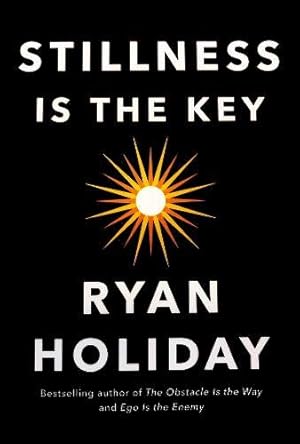 Stillness is the Key