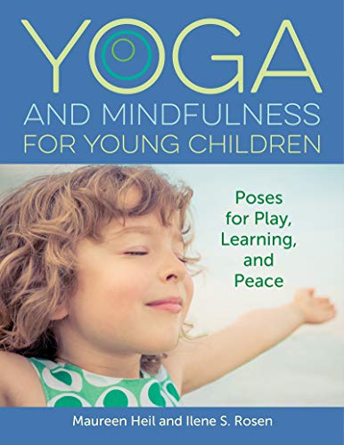 Yoga and Mindfulness for Young Children: Poses for Play, Learning, and Peace (Paperback)
