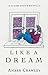 Like A Dream