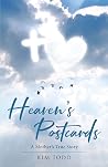 Heaven's Postcards by Kim   Todd