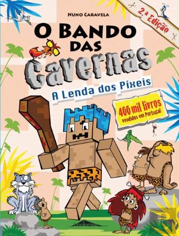 O Bando das Cavernas N.º 22 A Lenda dos Píxeis (Paperback)