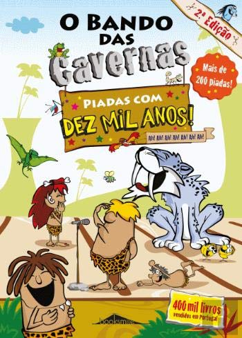 O Bando das Cavernas Piadas com dez mil anos! (Paperback)