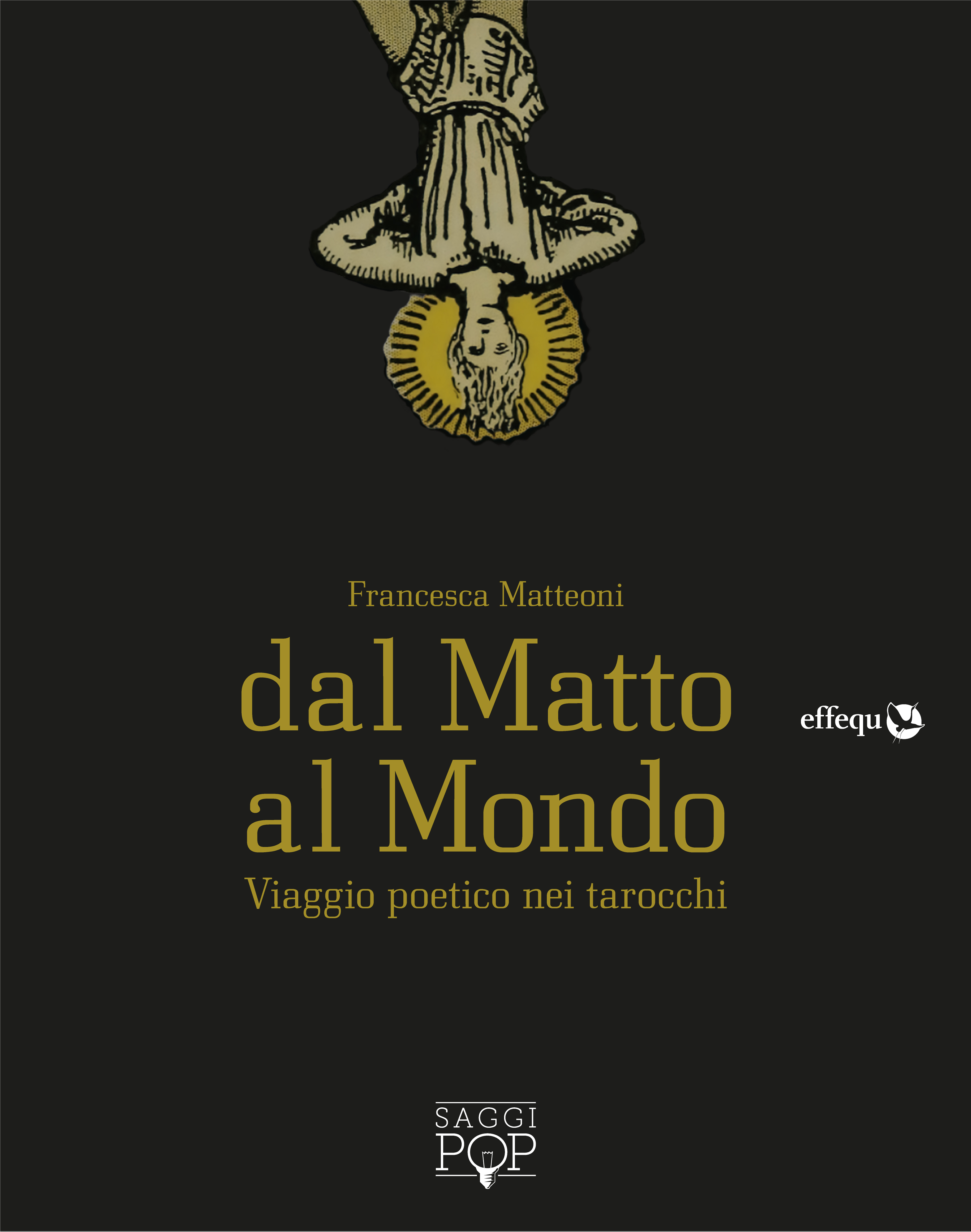 Dal Matto al Mondo. Viaggio poetico nei tarocchi (Paperback)