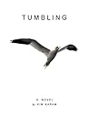 Tumbling: A Novel