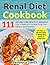 Renal Diet Cookbook: 111 Re...