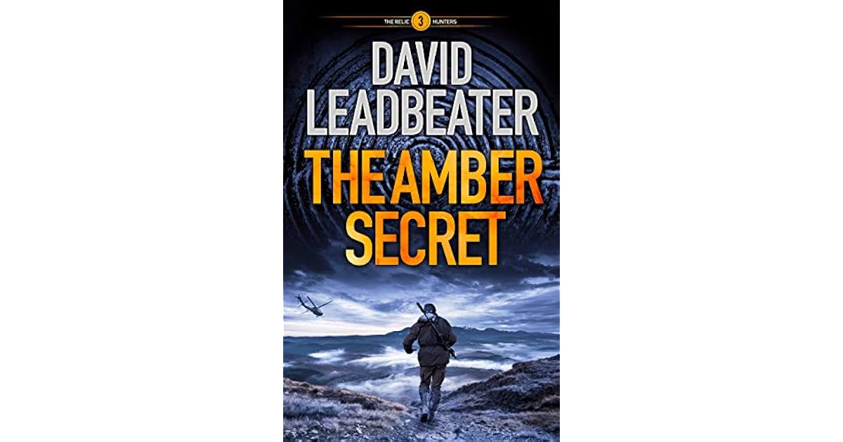The Amber Secret (The Relic Hunters 3) by David Leadbeater