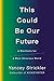 This Could Be Our Future by Yancey Strickler