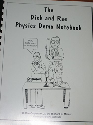 Dick and Rae Physics Demo Notebook (Paperback)