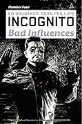 Incognito: Bad Influences #4