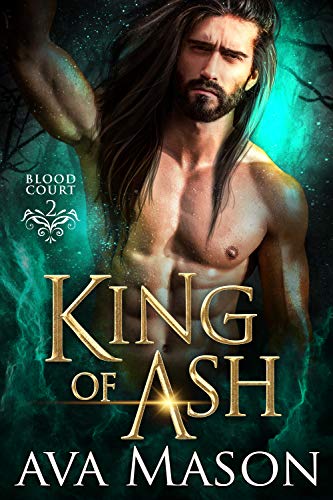 King Of Ash (Blood Court, #2)