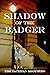 Shadow of the Badger (Old Liston Tales #1)