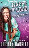 Gaffe Out Loud by Christy Barritt