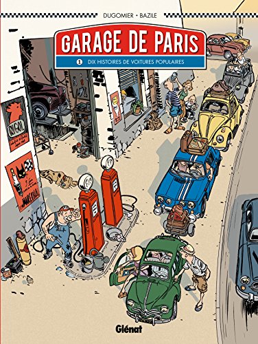 Le Garage de Paris - Tome 01: Dix histoires de voitures populaires (Kindle Edition)