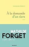 À la demande d'un tiers by Mathilde Forget