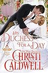 His Duchess for a Day (The Heart of a Scandal #4)