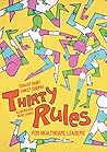 Thirty Rules for Healthcare Leaders: Illustrated by Danny Suárez