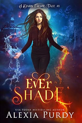 Ever Shade (A Dark Faerie Tale, #1)