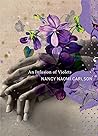 An Infusion of Violets by Nancy Naomi Carlson