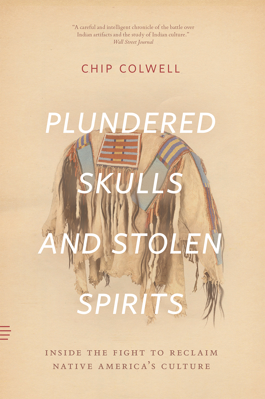 EBOOK Plundered Skulls and Stolen Spirits: Inside the Fight to Reclaim Native America's Culture