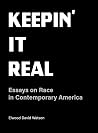 Keepin' It Real: Essays on Race in Contemporary America Keepin' It Real: Essays on Race in Contemporary America