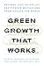 Green Growth That Works by Lisa Ann Mandle