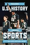 Teaching U.S. History through Sports by Brad Austin