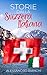 Storie dalla Svizzera italiana: Kurzgeschichten aus der italienischen Schweiz in einfachem Italienisch