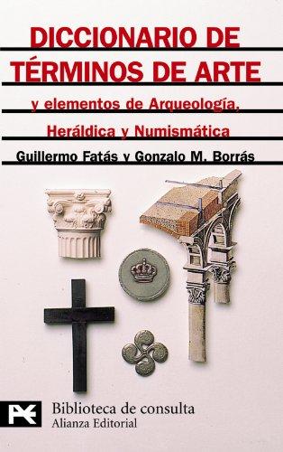 Diccionario de términos de Arte y elementos de Arqueología, Heráldica y Numismática (Paperback)