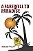 A Farewell to Paradise