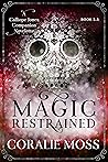 Magic Restrained