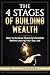 The 4 Stages Of Building Wealth: How to Achieve Financial Freedom Before Leaving Your Day Job