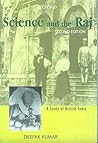 Science and the Raj: A Study of British India Science and the Raj: A Study of British India