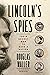 Lincoln's Spies Their Secret War to Save a Nation by Douglas C. Waller